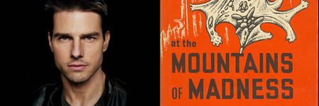 Tom Cruise confirmado para At the Mountains of Madness